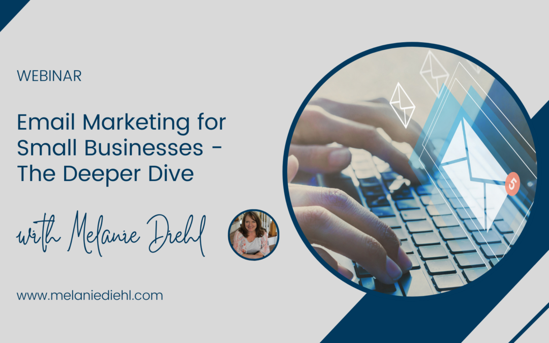 Email Marketing for Small Businesses – The Deeper Dive